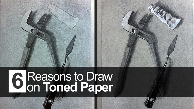 6 Reasons to Draw on Toned Paper