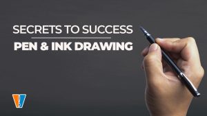 Secrets to Success – Pen and Ink Drawing