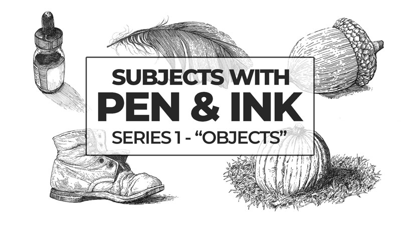 Subjects with Pen and Ink Course - Objects