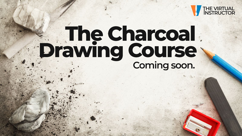 Coming Soon - New Course - The Charcoal Drawing Course