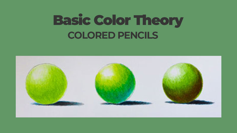 Colored Pencil Course - Color Theory