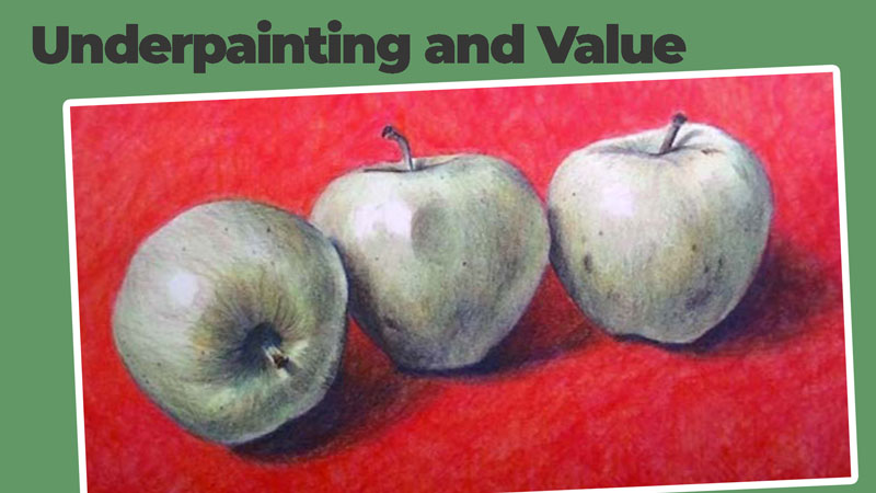 Colored Pencil Course - Value and the Underpainting