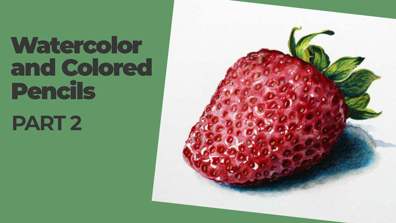 How to combine watercolor and colored pencils - Course Module Part 2