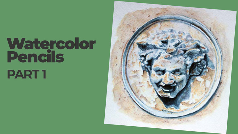 Watercolor Pencils - Course Module Part 1
