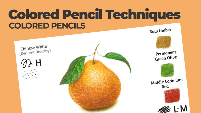 Colored Pencil Techniques - A Practical Guide