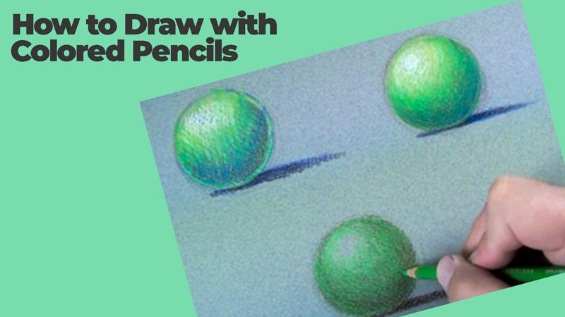 How to Draw with Colored Pencils