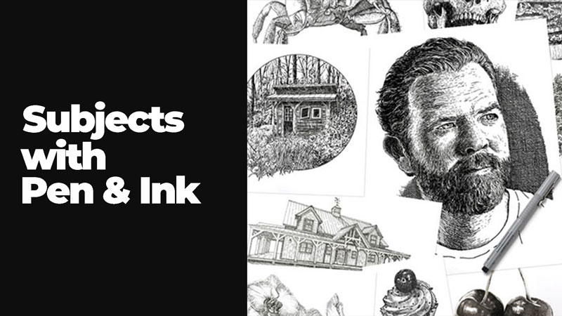 Subjects with Pen and Ink Course